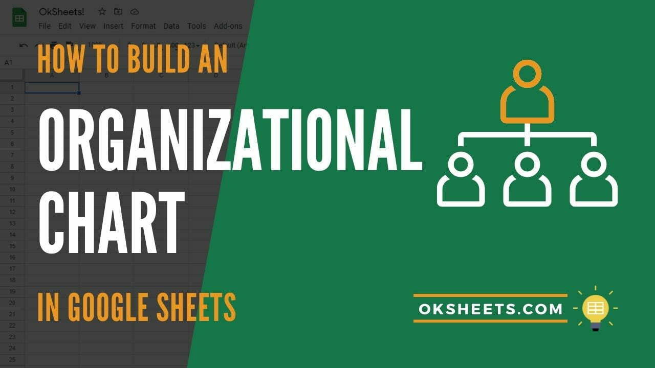 How to Build an Organizational Chart in Google Sheets